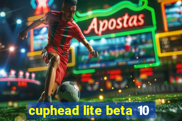 cuphead lite beta 10